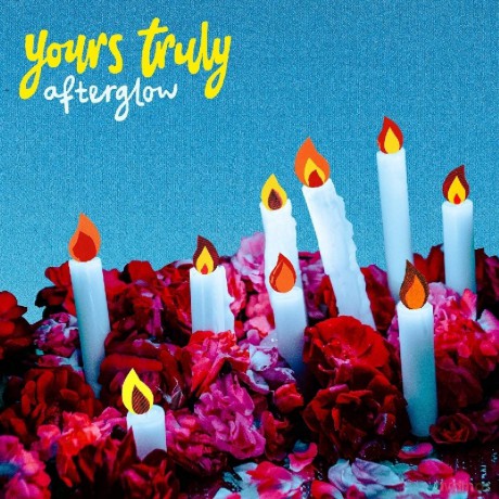 Yours Truly: Afterglow [CD]