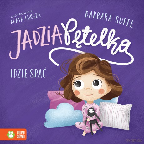 Jadzia Pętelka. Jadzia Pętelka idzie spać - Barbara Supeł [KSIĄŻKA]