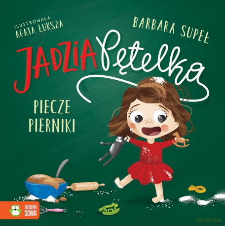 Jadzia Pętelka piecze pierniki - Barbara Supeł [KSIĄŻKA]
