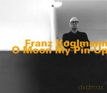 Franz Koglmann: O Moon My Pin-Up [CD]