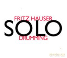 Fritz Hauser: Fritz Hauser: Solodrumming [CD]