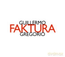 Guillermo Gregorio: Guillermo Gregorio: Faktura [CD]