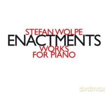 Josef Christof, Steffen Schleiermacher, Benjamin Kobler, Irmela Roelcke, James Avery: Stefan Wolpe: Enactments [CD]