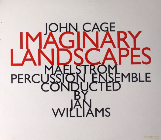 Maelstrom Percussion Ensemble, Jan Williams: John Cage: Imaginary Landscapes Nos. 1-5 [CD]