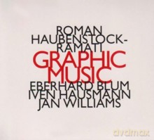 Roman Haubenstock-Ramati: Roman Haubenstock-Ramati: Graphic Music [CD]