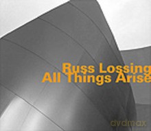 Russ Lossing: All Things Arise [CD]