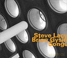 Steve Lacy-Brion Gysin: Songs [CD]