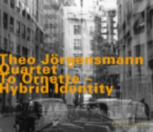 Theo Jorgensmann Quartet: To Ornette - Hybrid Identity [CD]