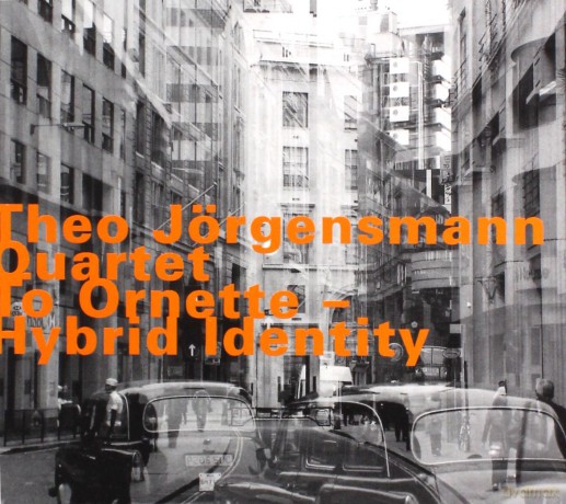 Theo Jorgensmann Quartet: To Ornette - Hybrid Identity [CD]