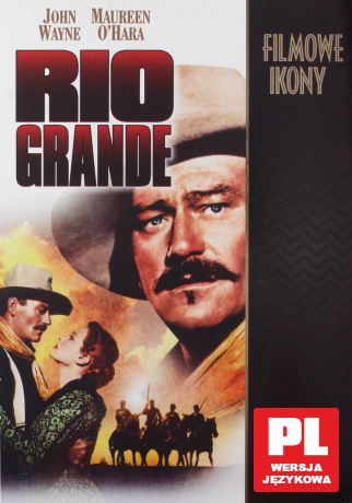 Rio Grande (Filmowe Ikony) [DVD]
