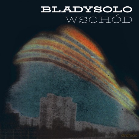 Bladysolo: Wschód [CD]