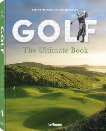 Golf: The Ultimate Book - Stefan Maiwald, Peter Feierabend [KSIĄŻKA]