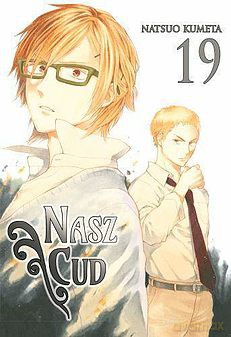 Bokura no Kiseki. Nasz Cud (Tom 19) - Natsuo Kumeta [KOMIKS]