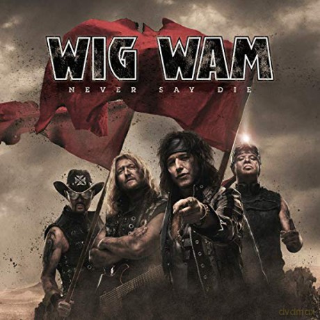 Wig Wam: Never Say Die [CD]