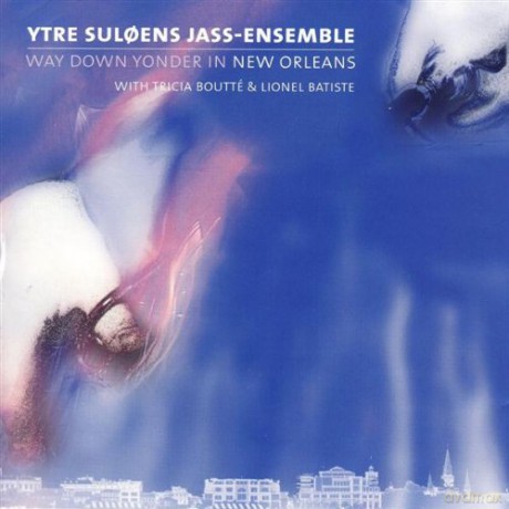 Ytre Sulones Jass-Ensemble: Way Down Yonder In New Orleans [CD]