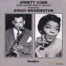 Arnett Cobb, Dinah Washington: Cobb And His Mob [CD]