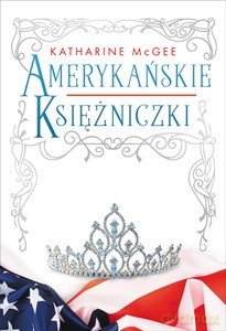 Amerykańskie księżniczki - Katharine McGee [KSIĄŻKA]