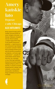 Amerykańskie lato - Alex Kotlowitz [KSIĄŻKA]