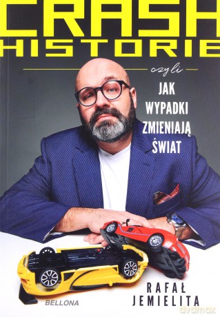 Crash historie, czyli wypadki zmieniają świat - Rafał Jemielita [KSIĄŻKA]