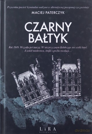Czarny Bałtyk - Maciej Paterczyk [KSIĄŻKA]