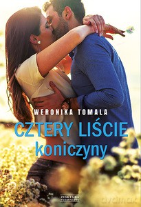 Cztery liście koniczyny - Weronika Tomala [KSIĄŻKA]