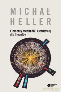 Elementy mechaniki kwantowej dla filozofów - Michał Heller [KSIĄŻKA]