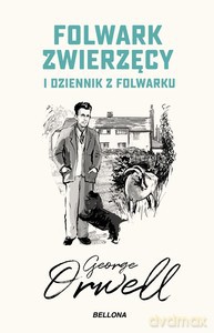 Folwark zwierzęcy. Dziennik z folwarku - George Orwell [KSIĄŻKA]