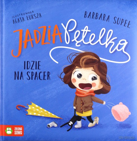 Jadzia Pętelka. Jadzia Pętelka idzie na spacer - Barbara Supeł [KSIĄŻKA]