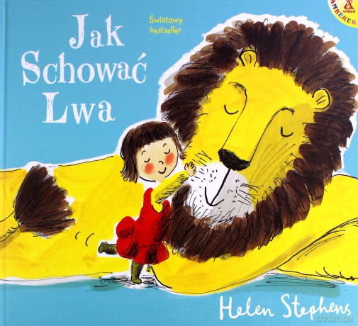 Jak schować Lwa - Helen Stephens [KSIĄŻKA]