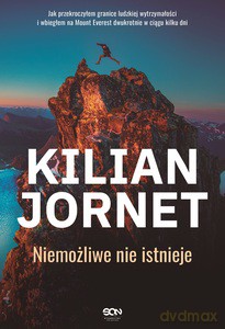 Kilian Jornet. Niemożliwe nie istnieje - Kilian Jornet [KSIĄŻKA]