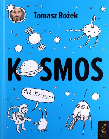 Kosmos - Tomasz Rożek [KSIĄŻKA]