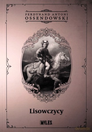 Lisowczycy - Ferdynand Antoni Ossendowski [KSIĄŻKA]