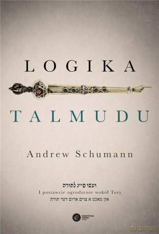 Logika Talmudu - Andrew Schumann [KSIĄŻKA]