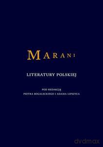 Marani literatury polskiej - Piotr Bogalecki, Adam Lipszyc [KSIĄŻKA]