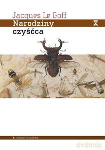 Narodziny czyśćca - Jacques Le Goff [KSIĄŻKA]