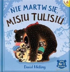 Nie martw się Misiu Tulisiu - David Melling [KSIĄŻKA]