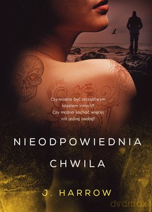 Nieodpowiednia chwila - J. Harrow [KSIĄŻKA]