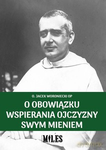 O obowiązku wspierania Ojczyzny swym mieniem - Jacek o. OP Woroniecki [KSIĄŻKA]