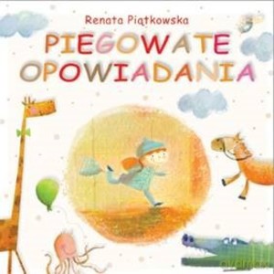 Piegowate opowiadania - Renata Piątkowska [KSIĄŻKA]