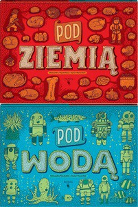 Pod ziemią. Pod wodą - Aleksandra Mizielińska, Daniel Mizieliński [KSIĄŻKA]