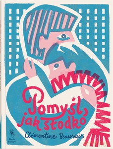 Pomyśl, jak słodko - Clémentine Beauvais [KSIĄŻKA]