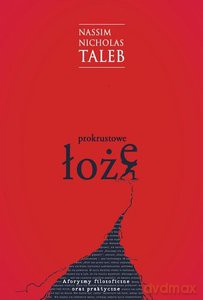 Prokrustowe łoże Aforyzmy filozoficzne oraz praktyczne - Nassim Nicholas Taleb [KSIĄŻKA]