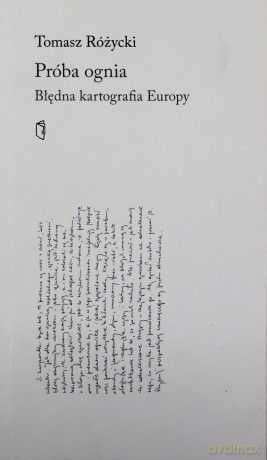 Próba ognia. Błędna kartografia Europy - Tomasz Różycki [KSIĄŻKA]