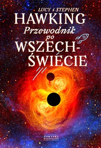 Przewodnik po Wszechświecie - Lucy Hawking, Stephen Hawking [KSIĄŻKA]