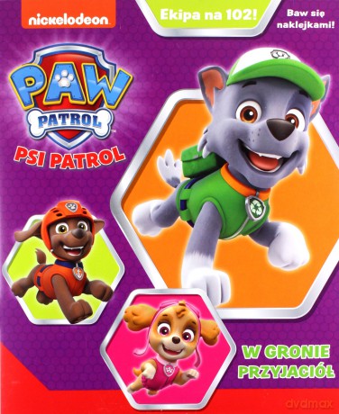Psi Patrol. Ekipa na 102! W gronie przyjaciół (część 33) [KSIĄŻKA]