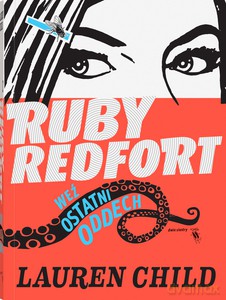 Ruby Redfort. Weź ostatni oddech - Lauren Child [KSIĄŻKA]
