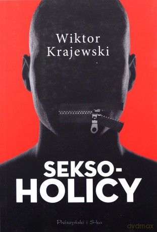 Seksoholicy - Wiktor Krajewski [KSIĄŻKA]