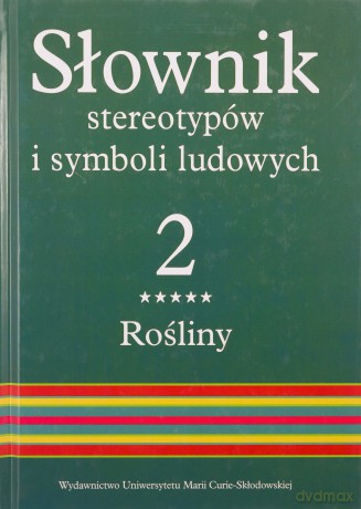 Słownik stereotypów i symboli ludowych. Drzewa owocowe [KSIĄŻKA]