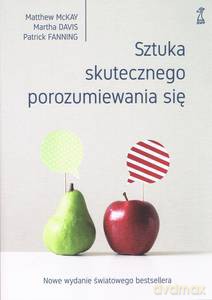 Sztuka skutecznego porozumiewania się - Matthew McKay, Martha Davis [KSIĄŻKA]