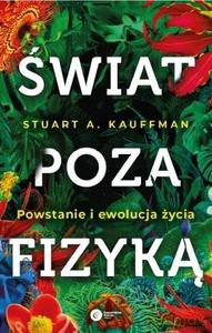 Świat poza fizyką - A. Kauffman Stuart [KSIĄŻKA]